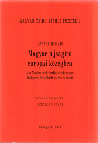 Magyar jsgr eurpai kzegben (Magyar Zsid Szemle Fzetek 6.)