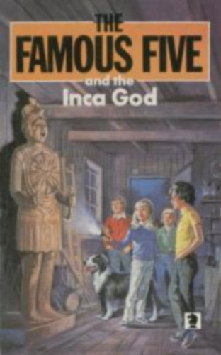 Enid Blyton - The Famous Five and the Inca God
