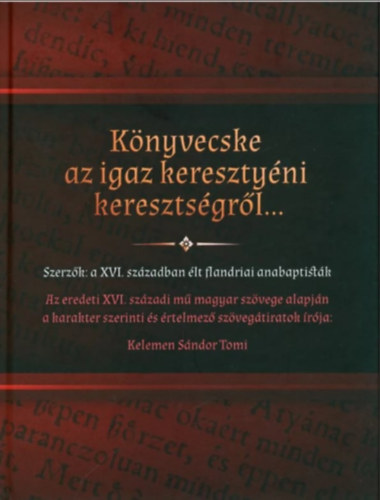 K�nyvecske igaz kereszty�ni kereszts�gr�l