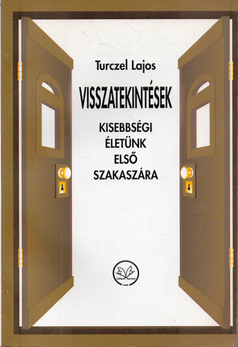 Visszatekintsek kisebbsgi letnk els szakaszra - Dediklt