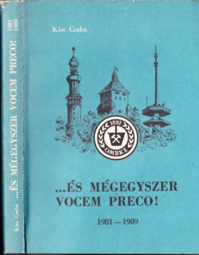 ... �s m�gegyszer Vocem preco! (1981-1989)