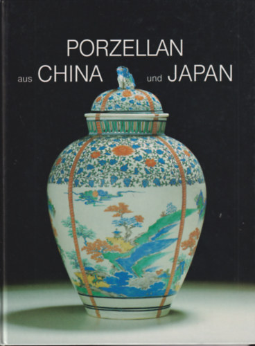 Porzellan aus China und Japan