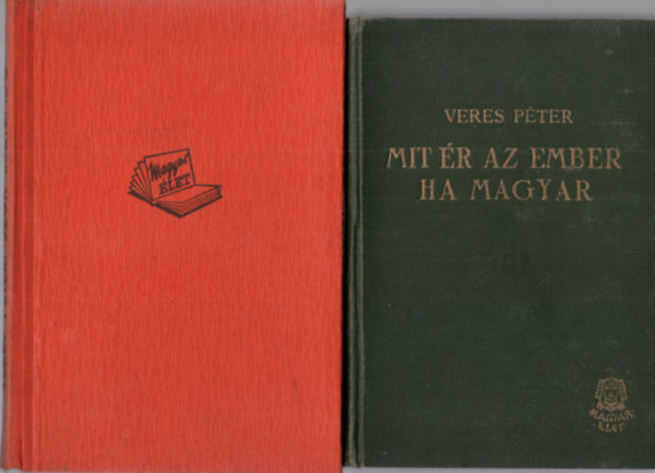 2 db Veres Pter m: Mit r az ember ha magyar + Szk esztend