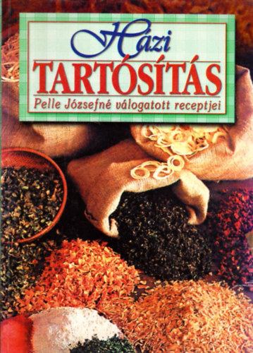 Hzi tartsts (Pelle Jzsefn vlogatott receptjei)