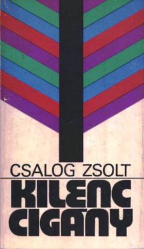 Csalog Zsolt - Kilenc cigny