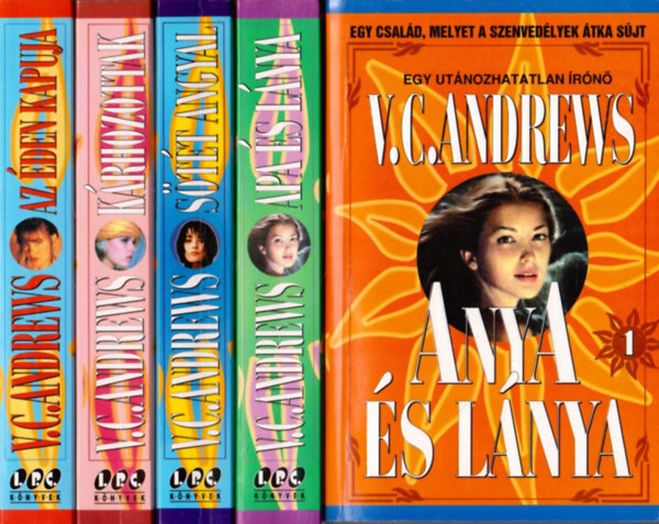 V.C. Andrews - Anya �s l�nya I-V. (Anya �s l�nya - Apa �s l�nya - S�t�t angyal - K�rhozottak - Az �den kapuja)