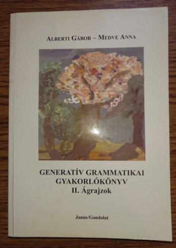 Medve Anna Alberti Gbor - Generatv grammatikai gyakorlknyv II. - grajzok
