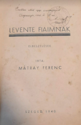 Mtray Ferenc - Levente fiaimnak