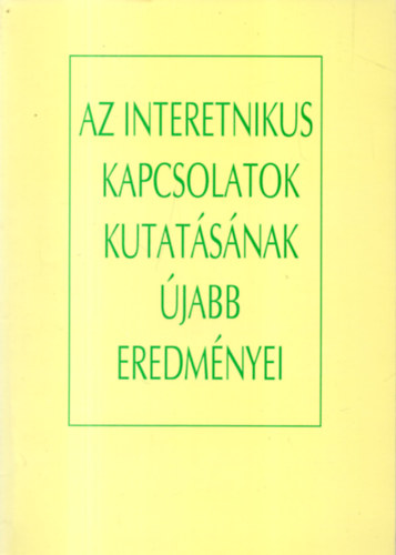 Az interetnikus kapcsolatok kutatsnak jabb eredmnyei