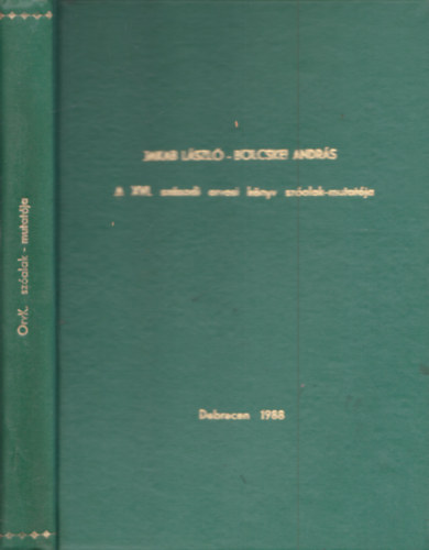 Blcskei Andrs Jakab Lszl - A XVI.Szzadi orvosi knyv szalak-mutatja