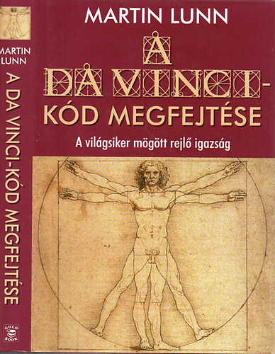 A Da Vinci-k�d megfejt�se - A VIL�GSIKER M�G�TT REJL� IGAZS�G (A Sion-rend, nagymesterei �s a Plantard csal�d; A d�vidi �s a Meroving-v�rvonal; J�zus Krisztus - t�nyek �s t�vhitek...)