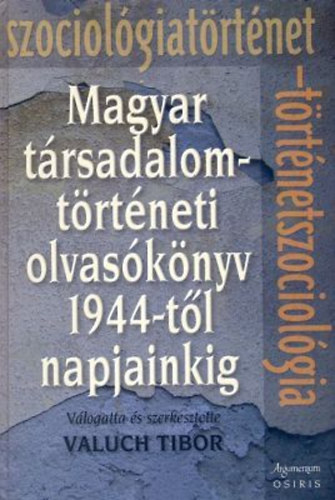Magyar trsadalomtrtneti olvasknyv 1944-tl napjainkig