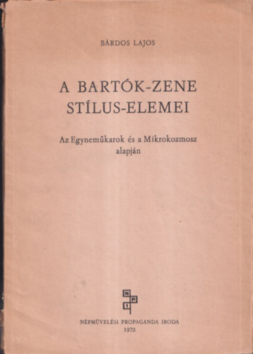 A Bartk-zene stlus-elemei (Az Egynemkarok s a Mikrokozmosz alapjn)