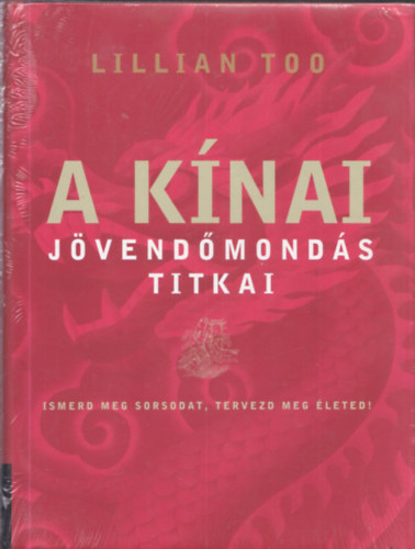 Lillian Too - A knai jvendmonds titkai (ISMERD MEG SORSODAT, TERVEZD MEG LETED!)