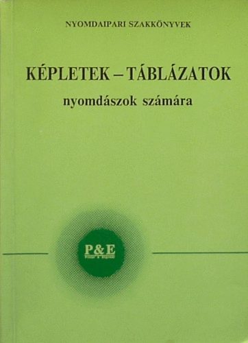 Dr. Schulz P�ter; Dr. Endr�dy Ildik� - K�pletek - T�bl�zatok nyomd�szok sz�m�ra (Nyomdaipari Szakk�nyvek)