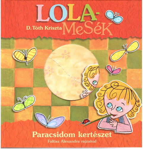 Lola-Mesk: Paradicsom kertszet (DVD-mellklettel)