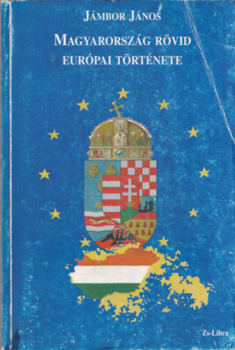 Magyarorszg rvid eurpai trtnete