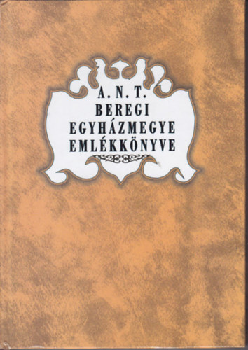 Zgoni . Kroly - A  nagytisztelet beregi egyhzmegye emlkknyve