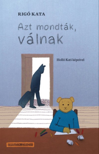 Azt mondt�k, v�lnak