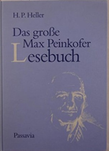 H.P. Heller - Das grosse Max Peinkofer Lesebuch