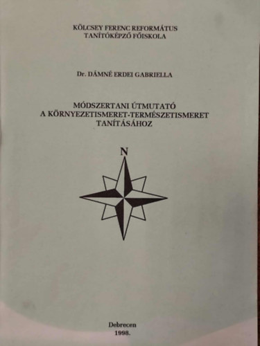 M�dszertani �tmutat� a k�rnyezetismeret- term�szetismeret tan�t�s�hoz