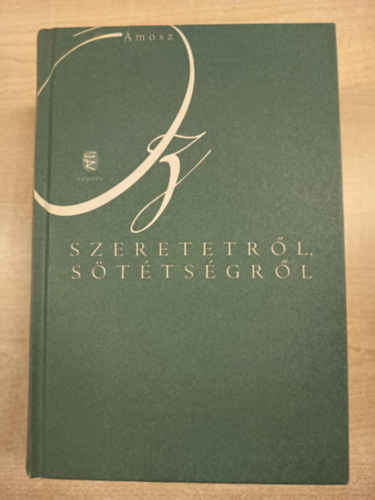 Szeretetr�l, s�t�ts�gr�l