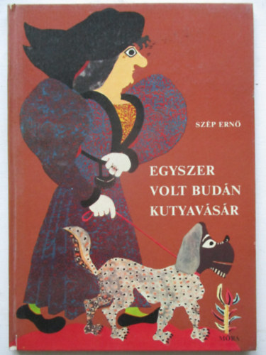 Egyszer volt Budn kutyavsr (Gyulai Lviusz rajzaival)