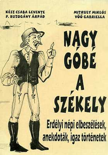 Nagy gb a szkely - Erdlyi npi elbeszlsek, anekdotk...