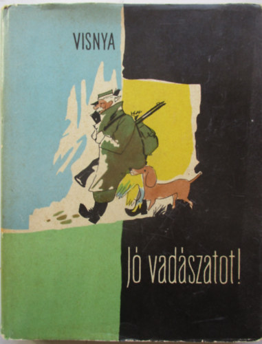 J vadszatot!