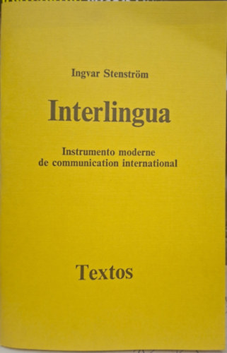 Interlingua - instrumento moderne de communication international
