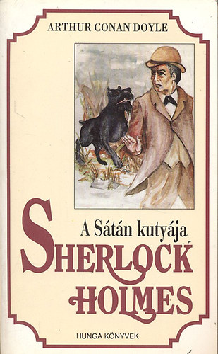 Sir Arthur Conan Doyle - Sherlock Holmes - A Stn kutyja - Sherlock Holmes trtnetei 8.