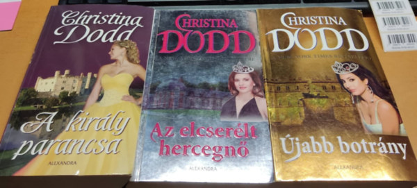 3 db Christina Dodd: A kirly parancsa + Az elcserlt hercegn + jabb botrny