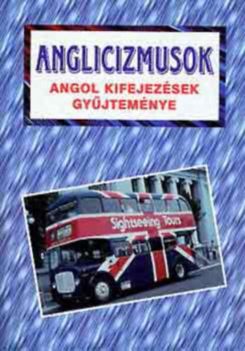 Anglicizmusok (Angol kifejezsek gyjtemnye)