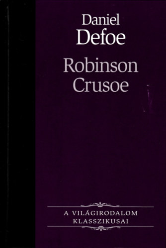 Robinson Crusoe-A Vilgirodalom Klasszikusai 14.