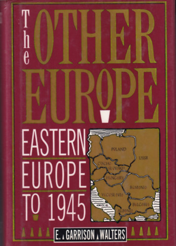 E. Garrison Walters - The other Europe -Eastern Europe to 1945