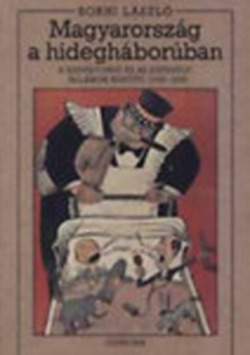 Magyarorszg a hideghborban (A Szovjetuni s az Egyeslt llamok kztt, 1945-1956)