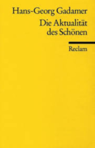 Hans-Georg Gadamer - Die Aktualitt des Schnen