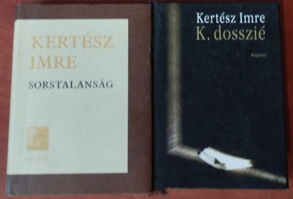 Kertsz Imre - 2db Kertsz Imre ktet: Sorstalansg, K. dosszi