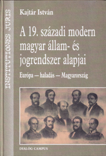 A 19. szzadi modern magyar llam- s jogrendszer alapjai