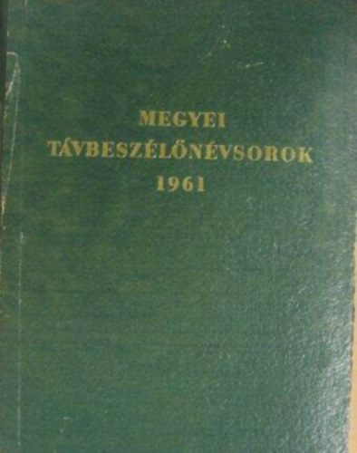 Megyei t�vbesz�l�n�vsorok 1961.