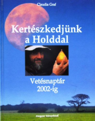 Kertszkedjnk a Holddal - Vetsnaptr 2002-ig