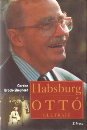 Habsburg Ott - letrajz