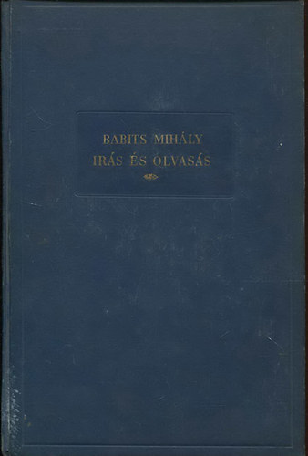 Babits Mih�ly �sszegy�jt�tt munk�ib�l 7 k�tet: �sszegy�jt�tt novell�i+ A g�lyakalifa- Elza pil�ta+ Tim�r Virgil fia- K�rtyav�r+ Hal�lfiai I-II+ Ez�stkor+ �r�s �s olvas�s