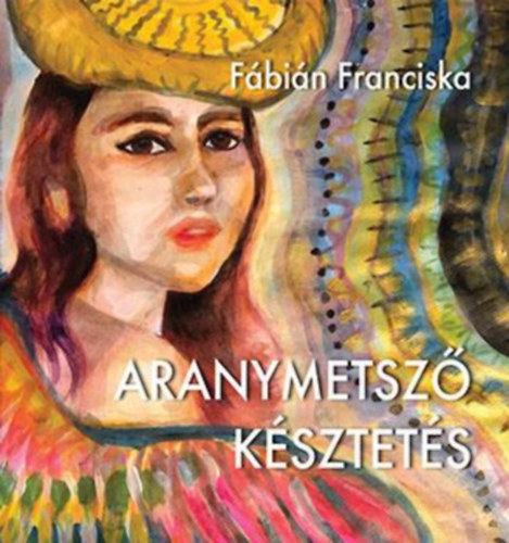 Aranymetsz� k�sztet�s
