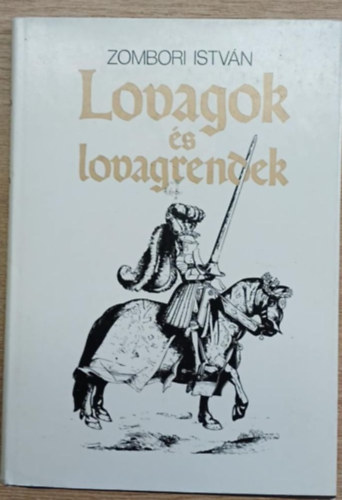 Zombori István - Lovagok és lovagrendek