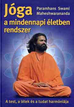 P. Swami Maheshwarananda - Jga a mindennapi letben rendszer