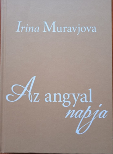 Irina Muravjova - Az angyal napja