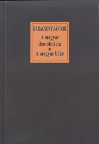 Karcsony Sndor - A Magyar Demokrcia-A Magyar Bke