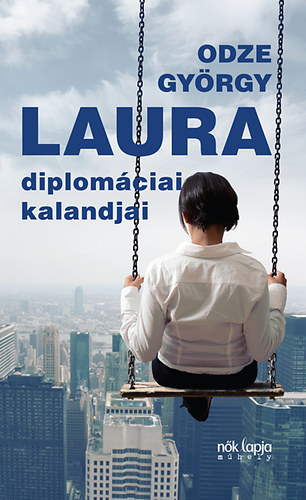 Laura diplomciai kalandjai