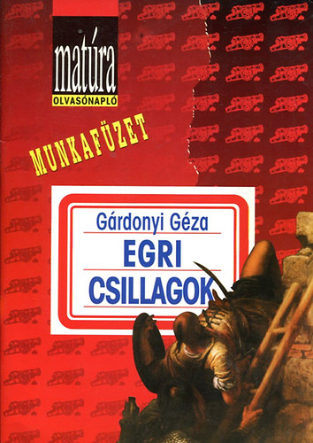 Egri csillagok (Mat�ra olvas�napl� munkaf�zet)
